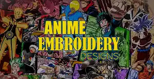 2500 anime and manga embroidery designs